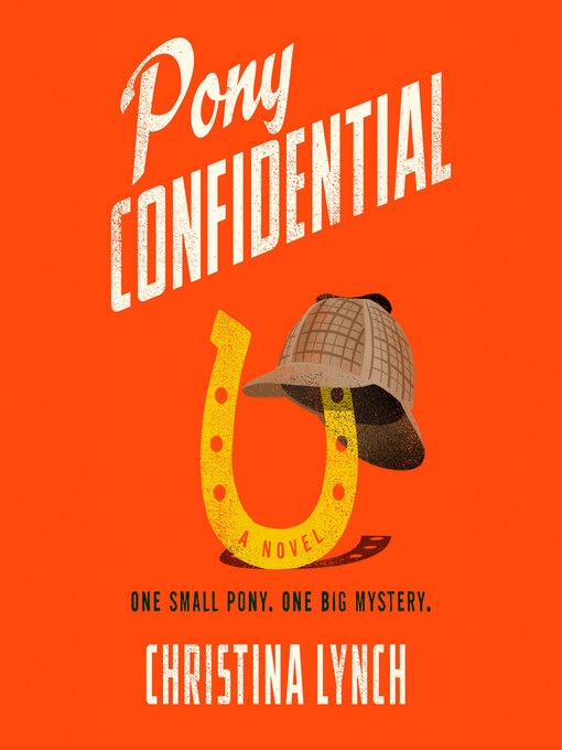 Title details for Pony Confidential by Christina Lynch - Wait list